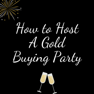 How To Host A Gold Buying Party
